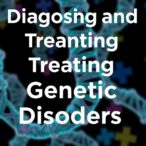 diagnosing-and-treating-rare-genetic-disorders-now