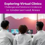 exploring-virtual-clinics:-challenges-and-solutions-in-underserved-areas