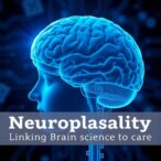 neonatal-neuroplasticity:-linking-brain-science-to-care