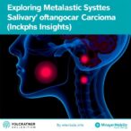 exploring-metastatic-salivary-gland-carcinoma-insights