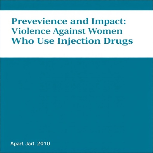 prevalence-and-impact-of-violence-against-women-who-use-injection-drugs
